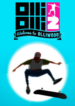 OlliOlli2: Welcome to Olliwood