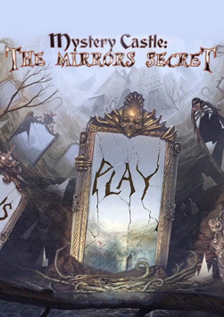 Mystery Castle - The Mirrors Secret