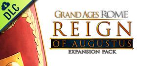 Grand Ages: Rome - The Reign of Augustus