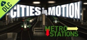 Cities in Motion: Metro Station