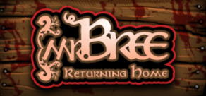 Mr. Bree: Returning Home - Free Edition