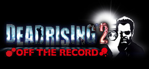 Dead Rising 2: Off The Record