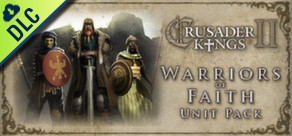 Crusader Kings II: Warriors of Faith