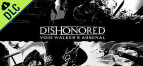 Dishonored: Void Walker's Arsenal