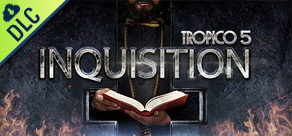 Tropico 5: Inquisition