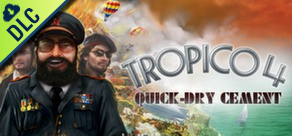 Tropico 4: Quick-dry Cement