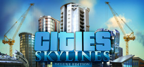 Cities: Skylines - Deluxe Edition