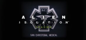 Alien: Isolation - Trauma