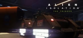 Alien: Isolation - The Trigger