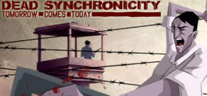 Dead Synchronicity: Tomorrow Comes Today