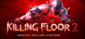 Killing Floor 2 - Digital de Luxo