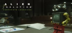 Alien: Isolation - Corporate Lockdown