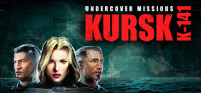 Undercover Missions: Operation Kursk K-141