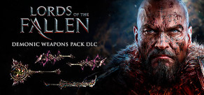 Lords of the Fallen - Demonic Weapon Pack