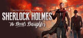 Sherlock Holmes: The Devil’s Daughter