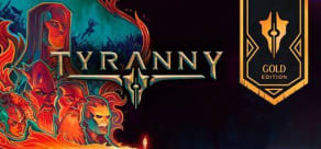 Tyranny - Gold Edition