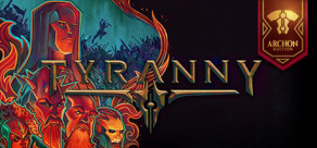 Tyranny - Archon Edition