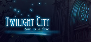 Twilight City - Love as a Cure