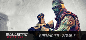 Ballistic Overkill: Grenadier Zombie