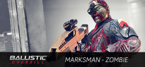 Ballistic Overkill: Marksman Zombie