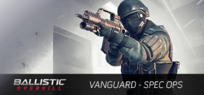 Ballistic Overkill: Vanguard SpecOps