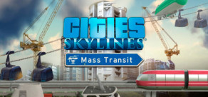 Cities: Skylines - Mass Transit