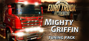 Euro Truck Simulator 2 - Mighty Griffin Tuning Pack