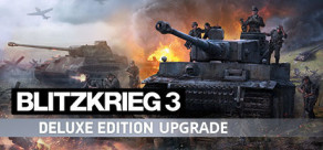Blitzkrieg 3 - Digital Deluxe Edition Upgrade