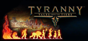 Tyranny - Tales of the Tiers