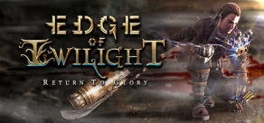 Edge of Twilight: Return to Glory