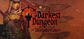 Darkest Dungeon: The Shieldbreaker