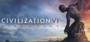 Sid Meier’s Civilization VI - Rise and Fall