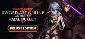 SWORD ART ONLINE: Fatal Bullet Deluxe Edition