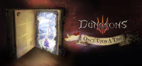 Dungeons 3: Once Upon A Time