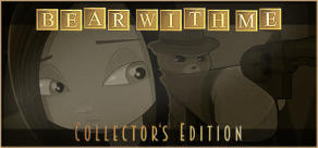Bear with me - Collector's Edition