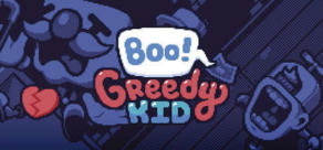 Boo! Greedy Kid