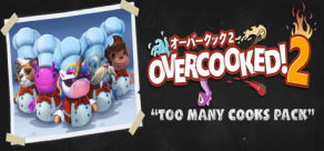 Overcooked! 2 - Too Many Cooks Pack