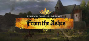 Kingdom Come: Deliverance - From the Ashes