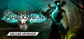 Shadowrun Returns - Deluxe Upgrade