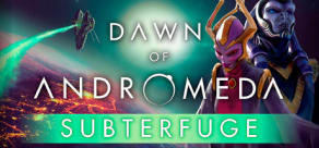 Dawn of Andromeda: Subterfuge