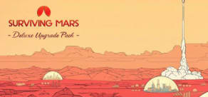 Surviving Mars: Deluxe Upgrade Pack