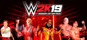 WWE 2K19 - WOOOOO! Edition Pack