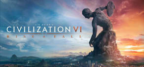 Sid Meier’s Civilization VI - Rise and Fall