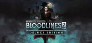 Vampire: The Masquerade - Bloodlines 2 Deluxe Edition