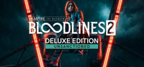 Vampire: The Masquerade - Bloodlines 2: Unsanctioned Edition