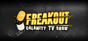 Freakout: Calamity TV Show