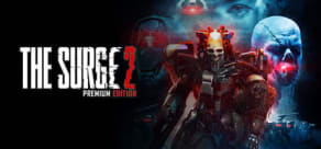 The Surge 2 Premium Edition