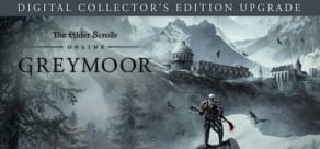 The Elder Scrolls Online: Greymoor Digital Collector's Edition Upgrade