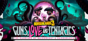 Borderlands 3: Guns, Love, and Tentacles