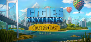 Cities: Skylines - Coast to Coast Radio